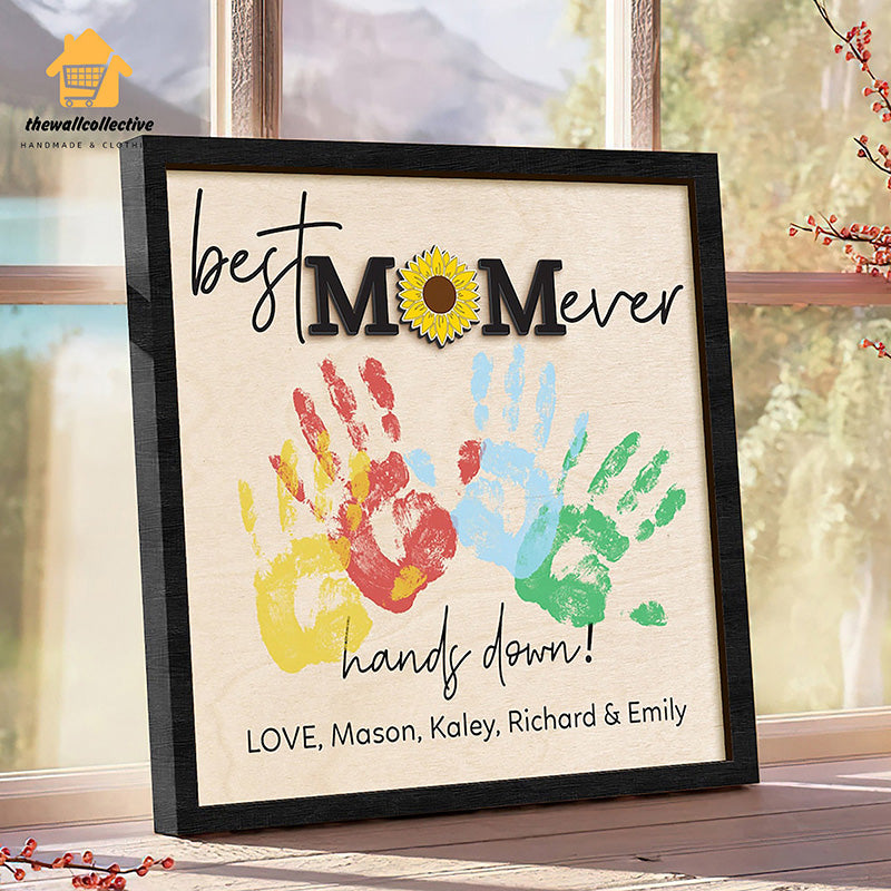 DIY Best Mom Ever Handprint Sign, Custom Mothers Day Wooden Sign