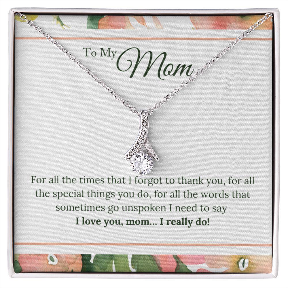 I LOVE YOU MOM I REALLY DO ALLURING BEAUTY NECKLACE